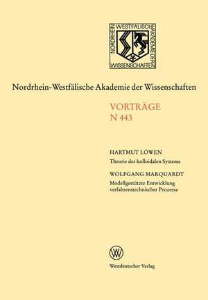 Nordrhein-Westfälische Akademie der Wissenschaften: Natur-, Ingenieur- und Wirtschaftswissenschaften Vorträge · N 443 de Wolfgang Marquardt