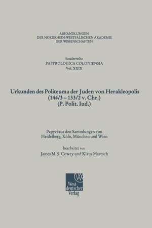 Urkunden des Politeuma der Juden von Herakleopolis (144/3–133/2 v. Chr.) (P. Polit. Iud.) de James M. S. Cowey