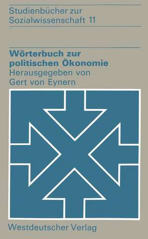 Wörterbuch zur politischen Ökonomie de Gert von Eynern