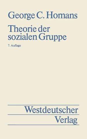 Theorie der sozialen Gruppe de George Caspar Homans