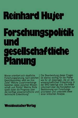 Forschungspolitik und gesellschaftliche Planung de Reinhard Hujer