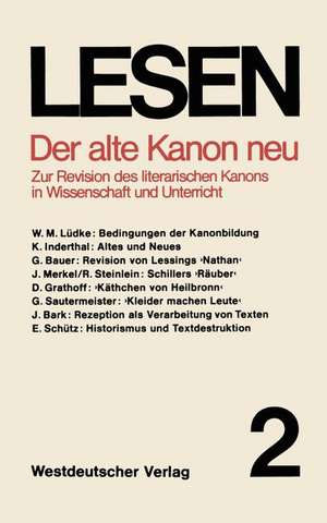 Der alte Kanon neu: Zur Revision des literarischen Kanons in Wissenschaft und Unterricht de Walter Raitz