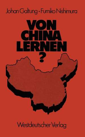 Von China lernen? de Johan Galtung