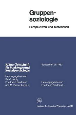 Gruppensoziologie: Perspektiven und Materialien de Friedhelm Neidhardt