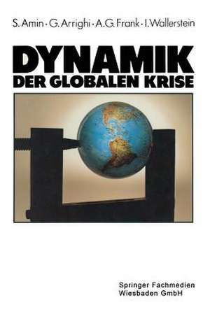 Dynamik der globalen Krise de Samir Amin