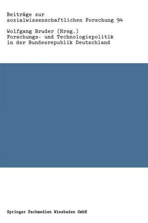 Forschungs- und Technologiepolitik in der Bundesrepublik Deutschland de Wolfgang Bruder