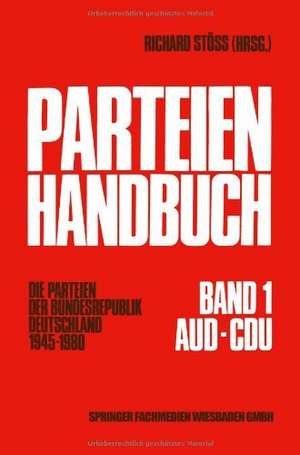 Parteien-Handbuch: Die Parteien der Bundesrepublik Deutschland 1945–1980 de Richard Stöss