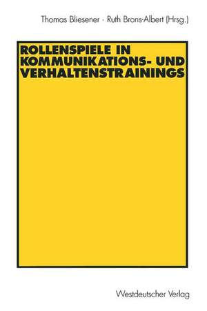 Rollenspiele in Kommunikations- und Verhaltenstrainings de Thomas Bliesener