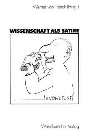 Wissenschaft als Satire de Werner van Treeck