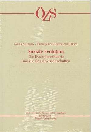 Soziale Evolution: Die Evolutionstheorie und die Sozialwissenschaften de Tamas Meleghy