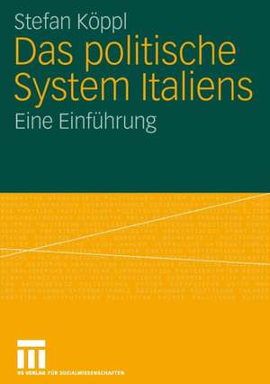 Das politische System Italiens: Eine Einführung de Stefan Köppl