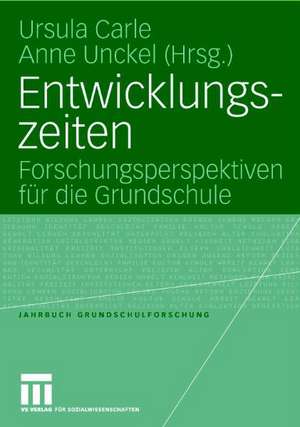 Entwicklungszeiten: Forschungsperspektiven für die Grundschule de Ursula Carle