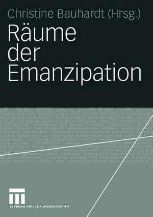 Räume der Emanzipation de Christine Bauhardt