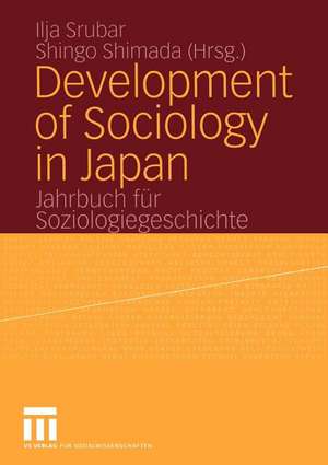 Development of Sociology in Japan: Jahrbuch für Soziologiegeschichte de Ilja Srubar