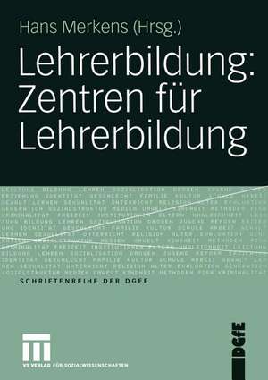 Lehrerbildung: Zentren für Lehrerbildung de Hans Merkens