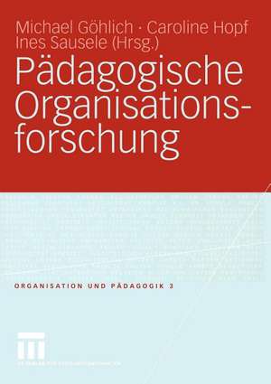 Pädagogische Organisationsforschung de Michael Göhlich