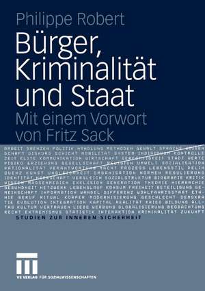 Bürger, Kriminalität und Staat de Philippe Robert