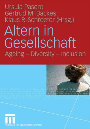 Altern in Gesellschaft: Ageing - Diversity - Inclusion de Ursula Pasero