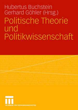 Politische Theorie und Politikwissenschaft de Hubertus Buchstein