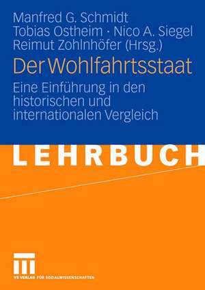 Der Wohlfahrtsstaat: Eine Einführung in den historischen und internationalen Vergleich de Manfred G. Schmidt