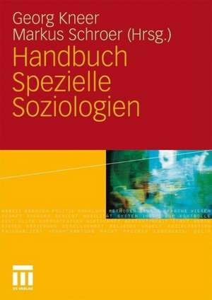 Handbuch Spezielle Soziologien de Georg Kneer