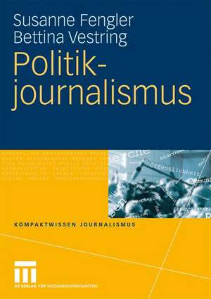 Politikjournalismus de Susanne Fengler