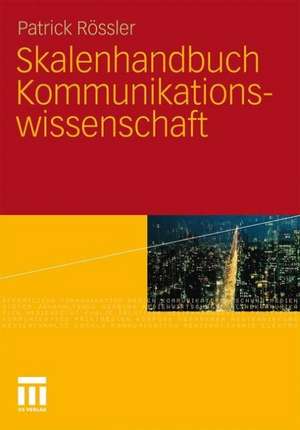 Skalenhandbuch Kommunikationswissenschaft de Patrick Rössler