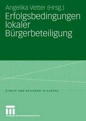 Erfolgsbedingungen lokaler Bürgerbeteiligung de Angelika Vetter