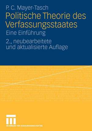 Politische Theorie des Verfassungsstaates: Eine Einführung de Peter Cornelius Mayer-Tasch