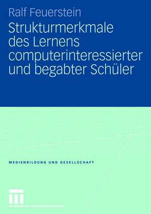 Strukturmerkmale des Lernens computerinteressierter und begabter Schüler de Ralf Feuerstein