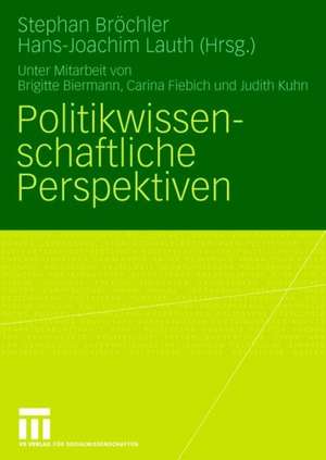 Politikwissenschaftliche Perspektiven de Stephan Bröchler