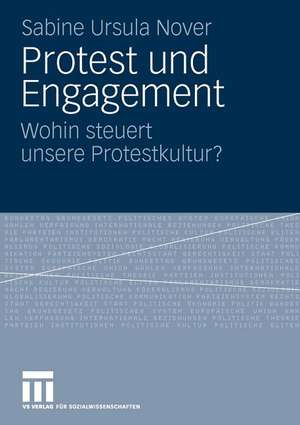 Protest und Engagement: Wohin steuert unsere Protestkultur? de Sabine Ursula Nover