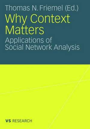 Why Context Matters: Applications of Social Network Analysis de Thomas Friemel