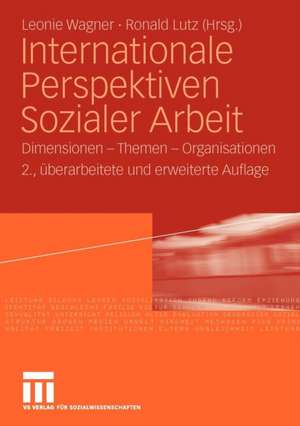 Internationale Perspektiven Sozialer Arbeit: Dimensionen - Themen - Organisationen de Leonie Wagner