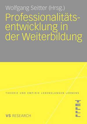 Professionalitätsentwicklung in der Weiterbildung de Wolfgang Seitter