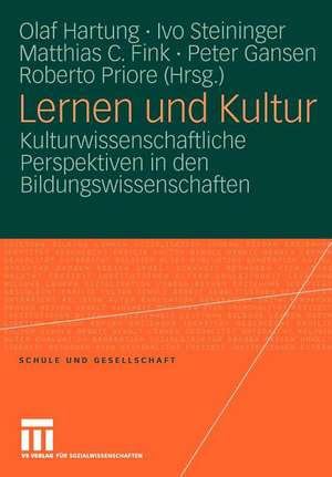 Lernen und Kultur: Kulturwissenschaftliche Perspektiven in den Bildungswissenschaften de Olaf Hartung