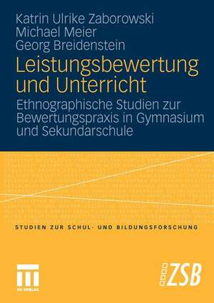 Leistungsbewertung und Unterricht: Ethnographische Studien zur Bewertungspraxis in Gymnasium und Sekundarschule de Katrin Ulrike Zaborowski