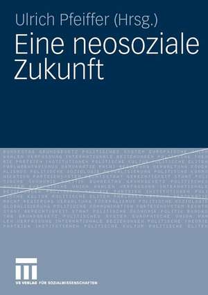 Eine neosoziale Zukunft de Ulrich Pfeiffer