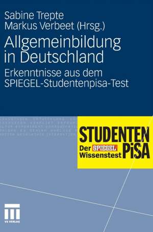 Allgemeinbildung in Deutschland: Erkenntnisse aus dem SPIEGEL-Studentenpisa-Test de Sabine Trepte