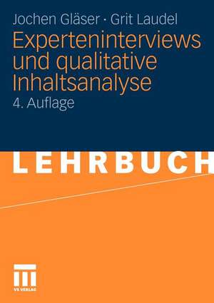 Experteninterviews und qualitative Inhaltsanalyse: als Instrumente rekonstruierender Untersuchungen de Jochen Gläser