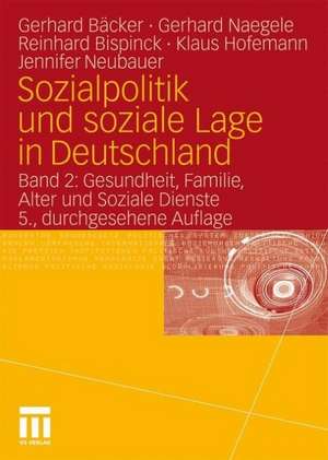 Sozialpolitik und soziale Lage in Deutschland: Band 2: Gesundheit, Familie, Alter und Soziale Dienste de Gerhard Naegele