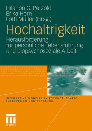 Hochaltrigkeit: Herausforderung für persönliche Lebensführung und biopsychosoziale Arbeit de Hilarion Petzold