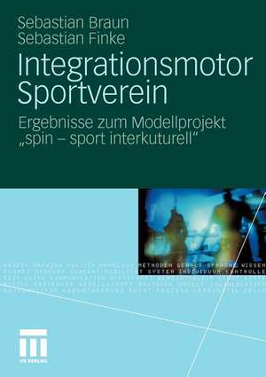 Integrationsmotor Sportverein: Ergebnisse zum Modellprojekt "spin - sport interkulturell" de Sebastian Braun