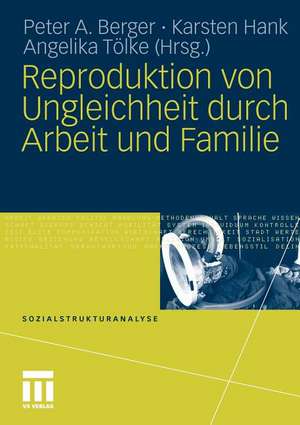 Reproduktion von Ungleichheit durch Arbeit und Familie de Peter A. Berger