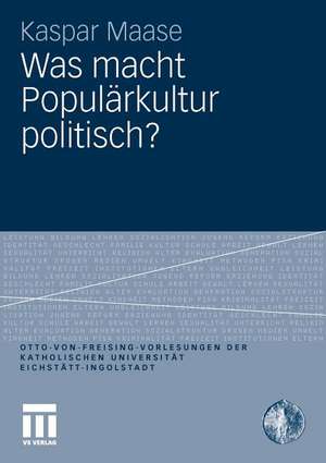 Was macht Populärkultur politisch? de Kaspar Maase