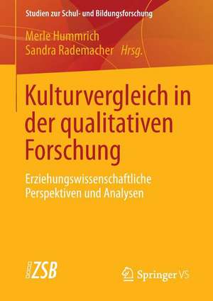 Kulturvergleich in der qualitativen Forschung: Erziehungswissenschaftliche Perspektiven und Analysen de Merle Hummrich