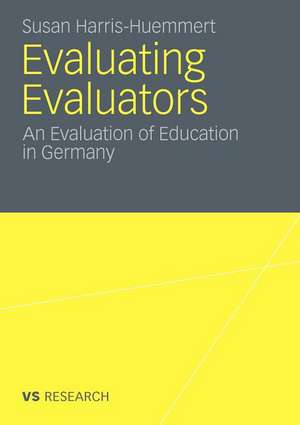 Evaluating Evaluators: An Evaluation of Education in Germany de Susan Harris-Huemmert