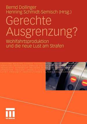 Gerechte Ausgrenzung?: Wohlfahrtsproduktion und die neue Lust am Strafen de Bernd Dollinger