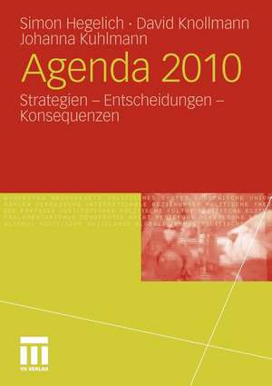 Agenda 2010: Strategien - Entscheidungen - Konsequenzen de Simon Hegelich