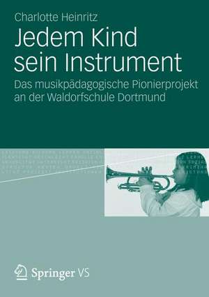 Jedem Kind sein Instrument: Das musikpädagogische Pionierprojekt an der Waldorfschule Dortmund de Charlotte Heinritz